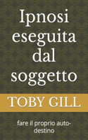 Ipnosi eseguita dal soggetto