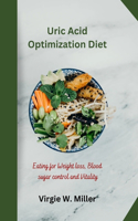 Uric Acid Optimization Diet