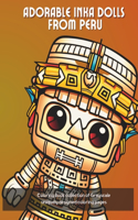 Adorable Inka Dolls From Peru Coloring Book To Stress Relief and Relaxation