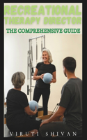 Recreational Therapy Director - The Comprehensive Guide