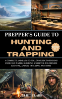Prepper's Guide to Hunting and Trapping (5 Books in 1)
