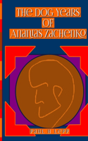 Dog Years of Ananias Zachenko