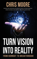 Turn Vision Into Reality