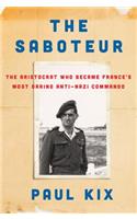 The Saboteur: The Aristocrat Who Became France's Most Daring Anti-Nazi Commando