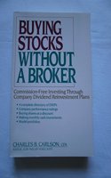 Buying Stocks without a Broker: Commission-free Investing Through Company Dividend Reinvestment Plans