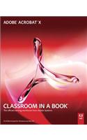 Adobe Acrobat X Classroom in a Book: (Classroom in a Book)
