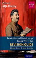 Oxford AQA History for A Level: Revolution and Dictatorship: Russia 1917-1953 Revision Guide: (Oxford AQA History for A Level)