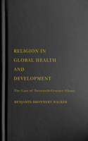 Religion in Global Health and Development