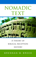 Nomadic Text: A Theory of Biblical Reception History