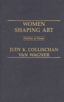 Women Shaping Art