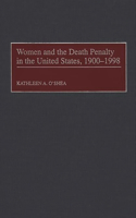 Women and the Death Penalty in the United States, 1900-1998