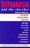 Euthanasia and the Churches (Christian Ethics in Dialogue S.) Paperback â€“ 1 January 1998