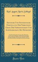 Kritische Und Systematische Darstellung Der Verbotenen Grade Der Verwandtschaft Und Schwägerschaft, Bey Heyrathen: Nach Dem Mosaischen Gesetze, Dem Römischen Und Canonischen Rechte, Und Den Protestantischen Kirchenordnungen Mit Besonderer Hinsicht