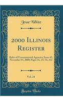 2000 Illinois Register, Vol. 24: Rules of Governmental Agencies; Issue 45, November 03, 2000; Pages 16, 151 16, 412  (Classic Reprint)