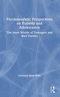Psychoanalytic Perspectives on Puberty and Adolescence