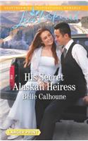His Secret Alaskan Heiress
