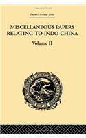 Miscellaneous Papers Relating to Indo-China: Volume II