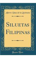 Siluetas Filipinas (Classic Reprint)