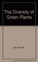 The Diversity of Green Plants