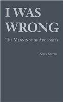 I Was Wrong: The Meanings of Apologies