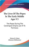 Lives Of The Popes In The Early Middle Ages V3