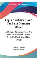 Captain Boldheart And The Latin Grammar Master
