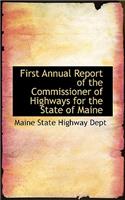 First Annual Report of the Commissioner of Highways for the State of Maine