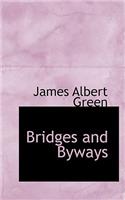 Bridges and Byways