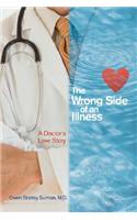 Wrong Side of an Illness: A Doctor's Love Story