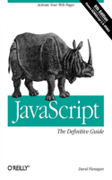 Javascript: The Definitive Guide: Activate Your Web Pages(Definitive Guides)
