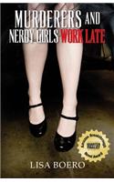 Murderers and Nerdy Girls Work Late