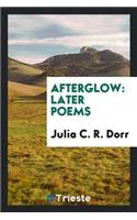 Afterglow: Later Poems