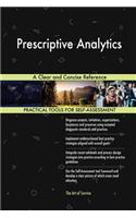Prescriptive Analytics: A Clear and Concise Reference