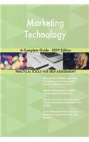 Marketing Technology A Complete Guide - 2019 Edition