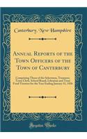 Annual Reports of the Town Officers of the Town of Canterbury: Comprising Those of the Selectmen, Treasurer, Town Clerk, School Board, Librarian and Trust Fund Trustees for the Year Ending January 31, 1926 (Classic Reprint)