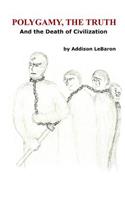 Polygamy, The Truth