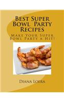 Best Super Bowl Party Recipes