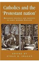 Catholics and the 'Protestant Nation'