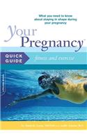 Your Pregnancy Quick Guide: Fitness And Exercise