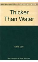 Thicker Than Water