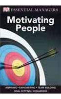 DK Essential Managers: Motivating People