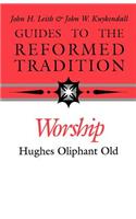 Guides to the Reformed Tradition: Worship