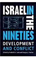 Israel in the Nineties: Development and Conflict