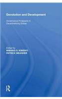 Devolution and Development: Governance Prospects in Decentralizing States