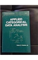 Applied Categorical Data Analysis (Statistics: A Series of Textbooks and Monographs)