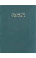 Dumbarton Oaks Papers, 61