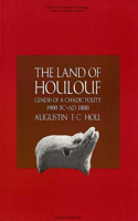 Land of Houlouf: Genesis of a Chadic Polity, 1900 B.C.-A.D. 1800