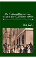 The Prostitutes of Serruya's Lane and Other Hidden Gibraltarian Histories