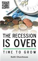 Recession Is Over - Time to Grow