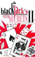 Blackjack's Hidden Secrets II